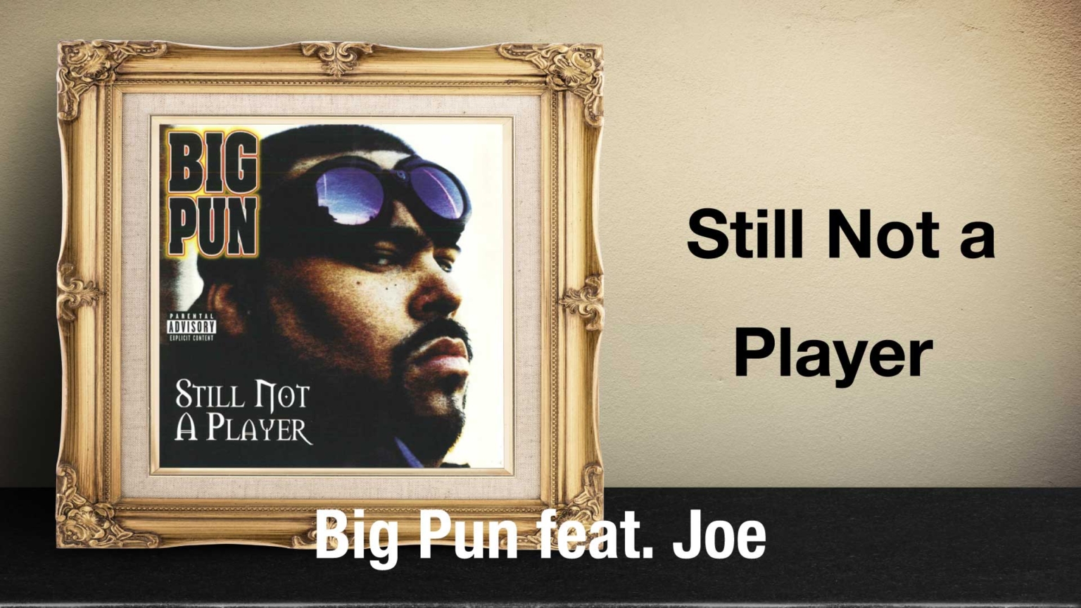 Still Not A Player Big Pun Feat Joe